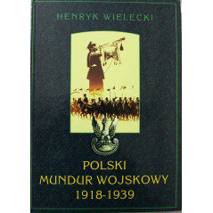 Livre Polski Mundur Wojskowi 1918 - 1939 de by Wielecki, Henryk
