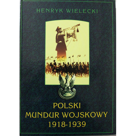 Livre Polski Mundur Wojskowi 1918 - 1939 de by Wielecki, Henryk