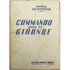 Livre Commando dans la gironde - Amiral France Empire