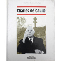Chronique de l'histoire : Charles de Gaulle