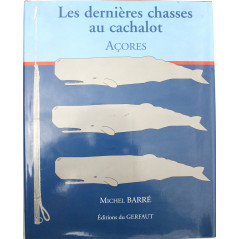 Livre Açores les dernières chasses au cachalot 