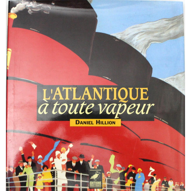 Livre l'Atlantique à toute vapeur de Daniel Hillion